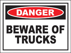 SAFETY SIGN (SAV) | Danger - Beware of Trucks